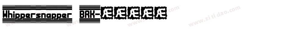 Whippersnapper BRK字体转换